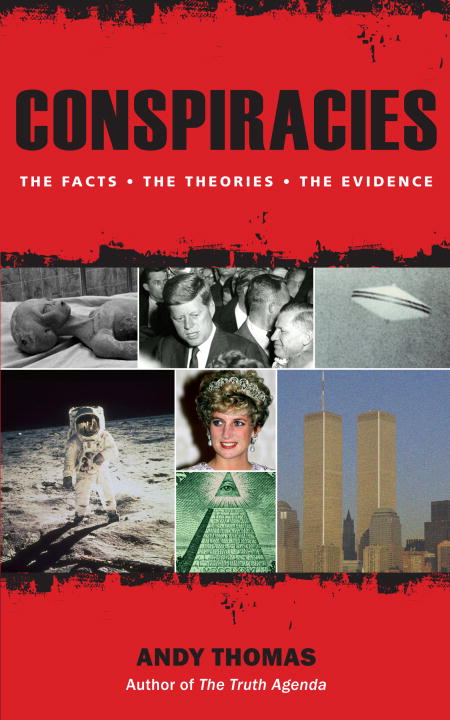 Andy Thomas/Conspiracies@The Facts, the Theories, the Evidence